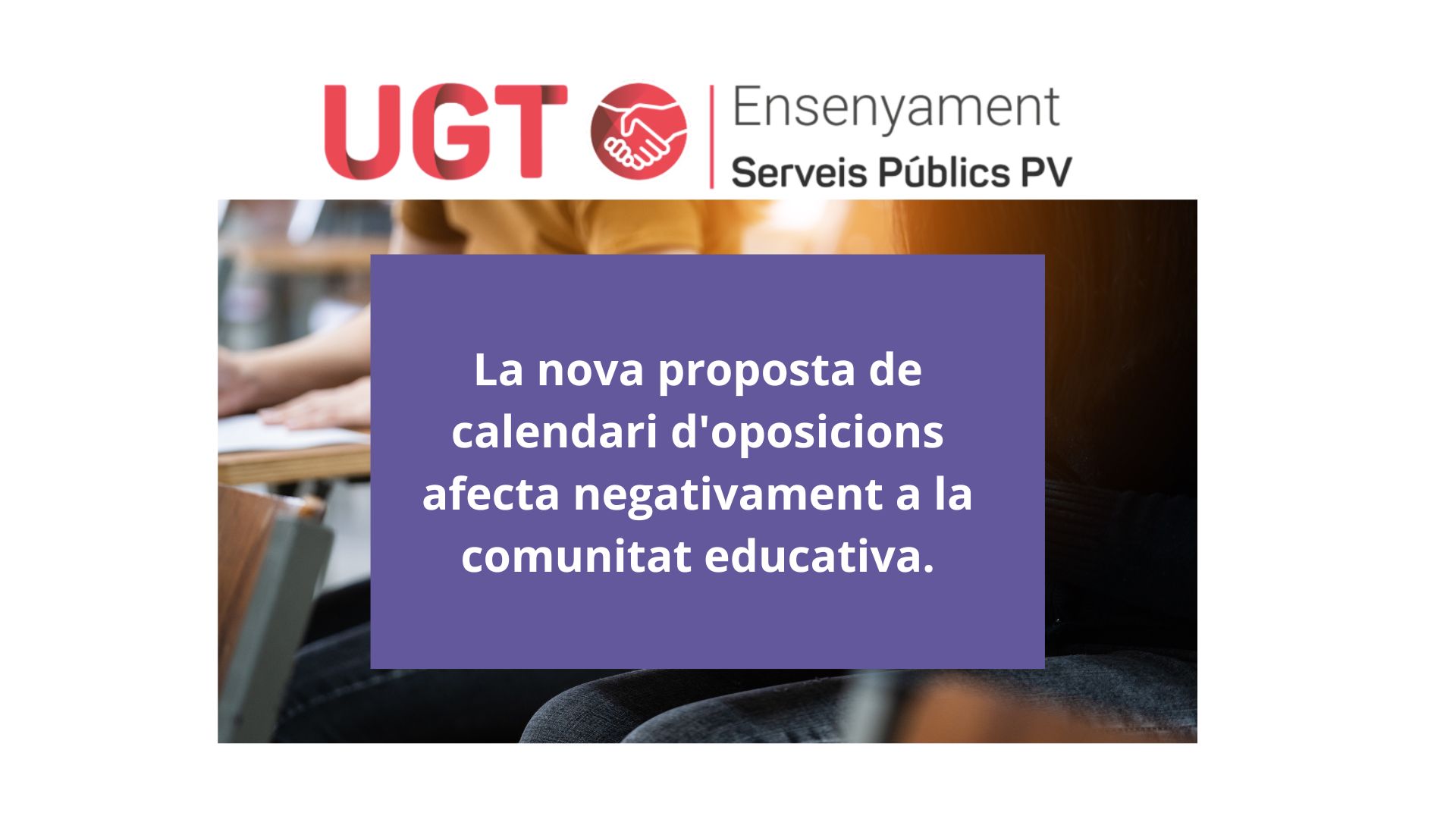 La nova proposta de calendari d’oposicions afecta negativament a la comunitat educativa.