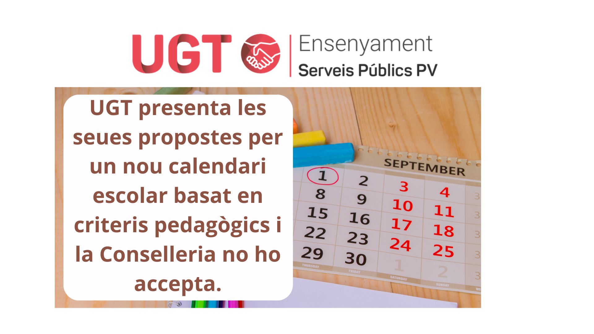 UGT presenta les propostes per un nou calendari escolar basat en criteris pedagògics i la conselleria no ho accepta.