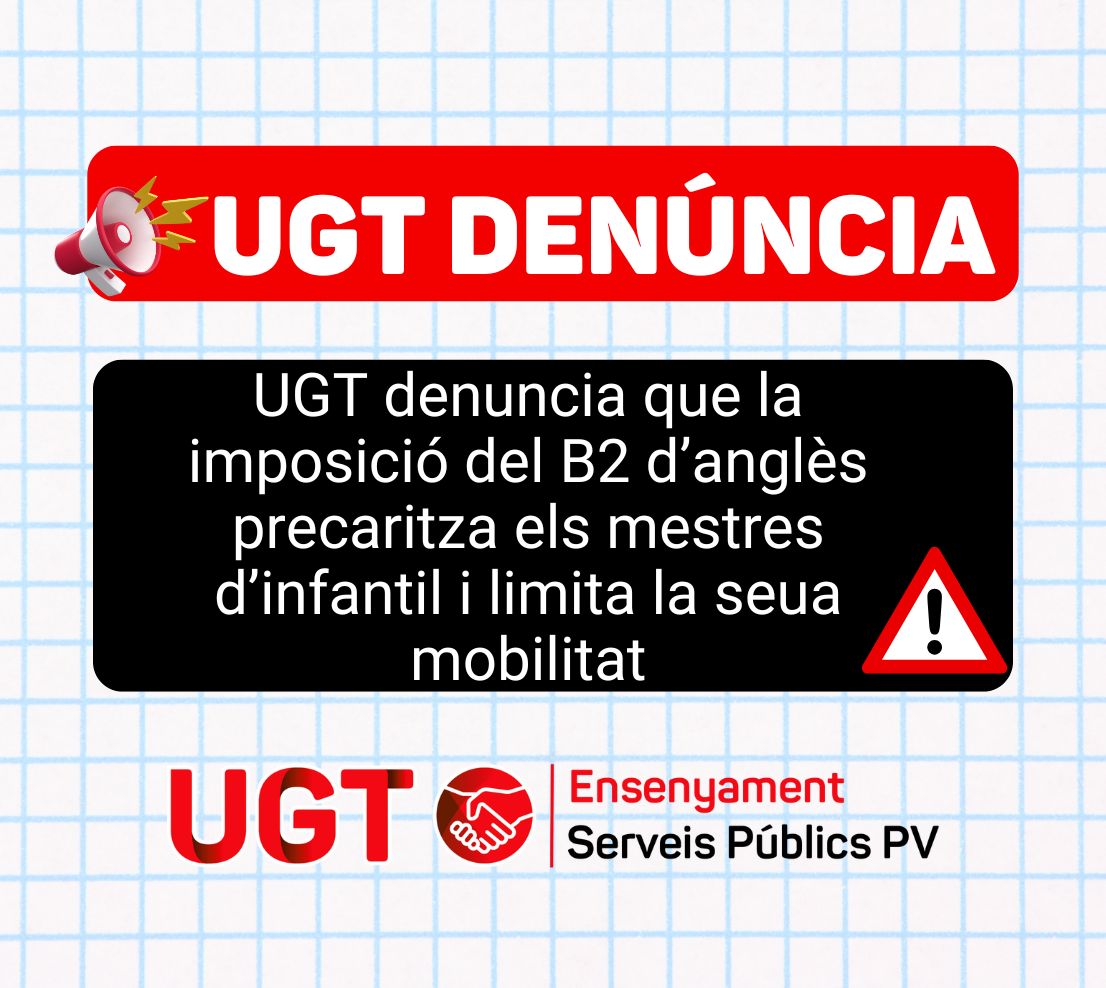 UGT denuncia: La imposició del B2 d’anglès precaritza els mestres d’infantil i limita la seua mobilitat.