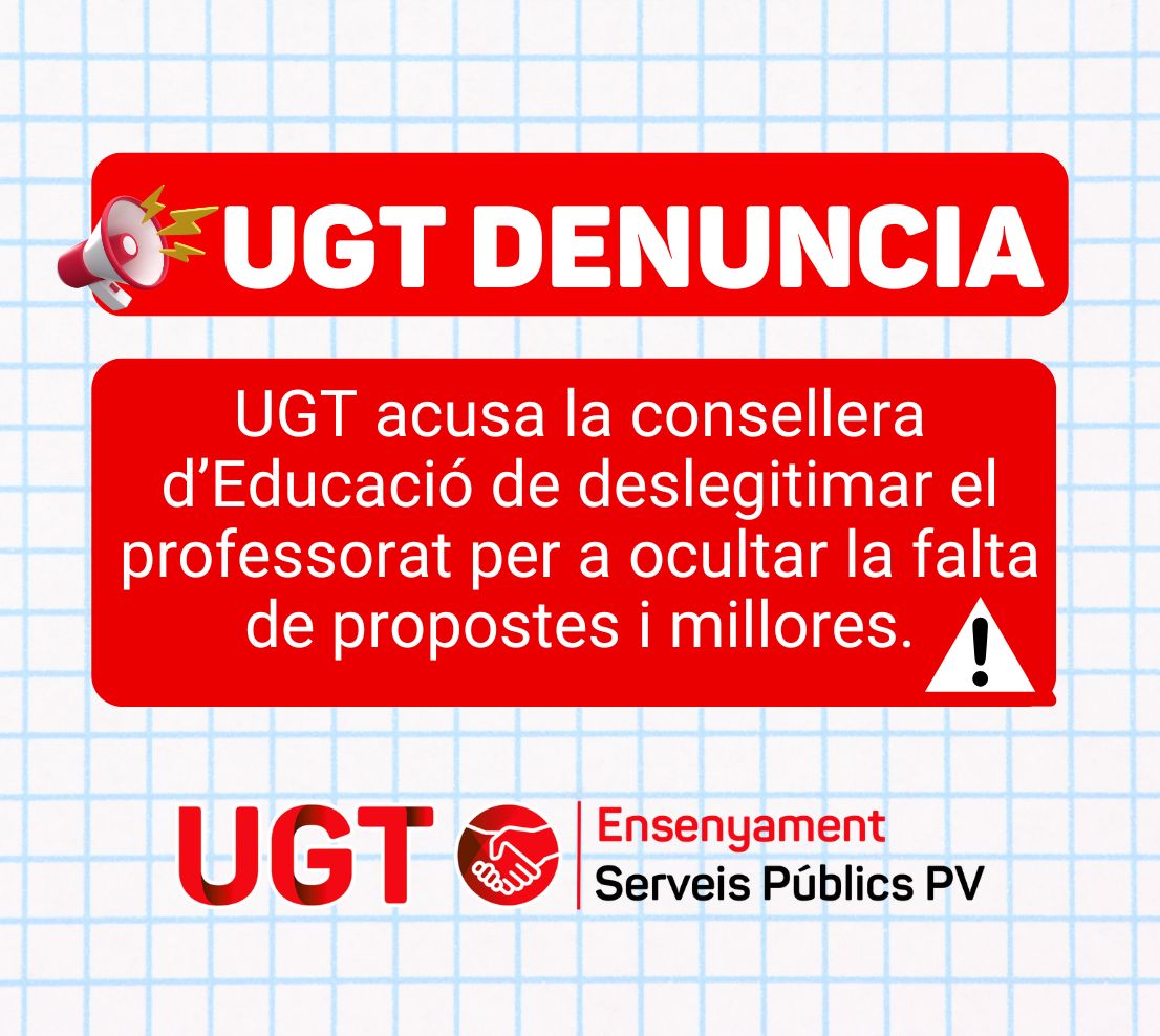 UGT acusa la consellera d’Educació de deslegitimar el professorat per a ocultar la falta de propostes i millores.