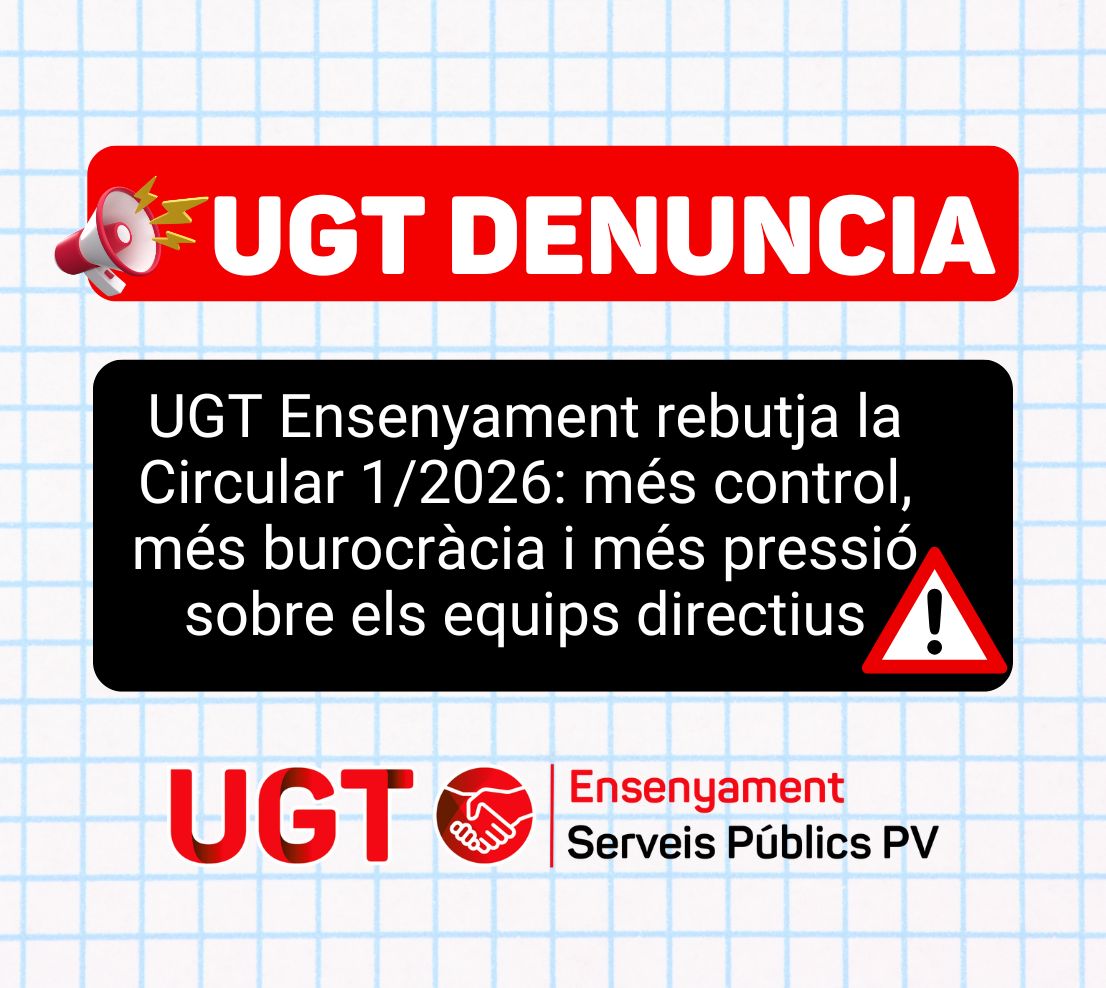 UGT Ensenyament rebutja la Circular 1/2026: més control, més burocràcia i més pressió sobre els equips directius