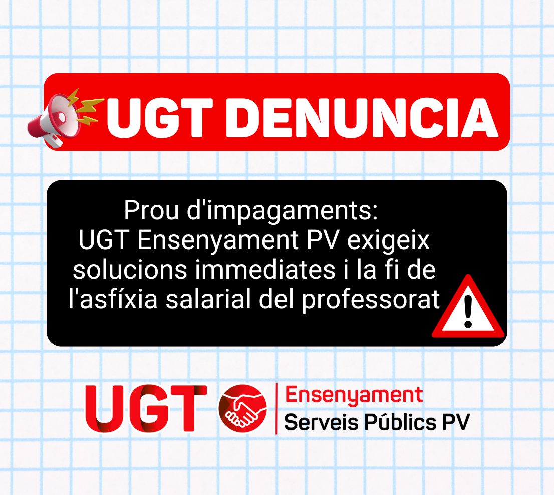 Prou d’impagaments: UGT Ensenyament PV exigeix solucions immediates i la fi de l’asfíxia salarial del professorat