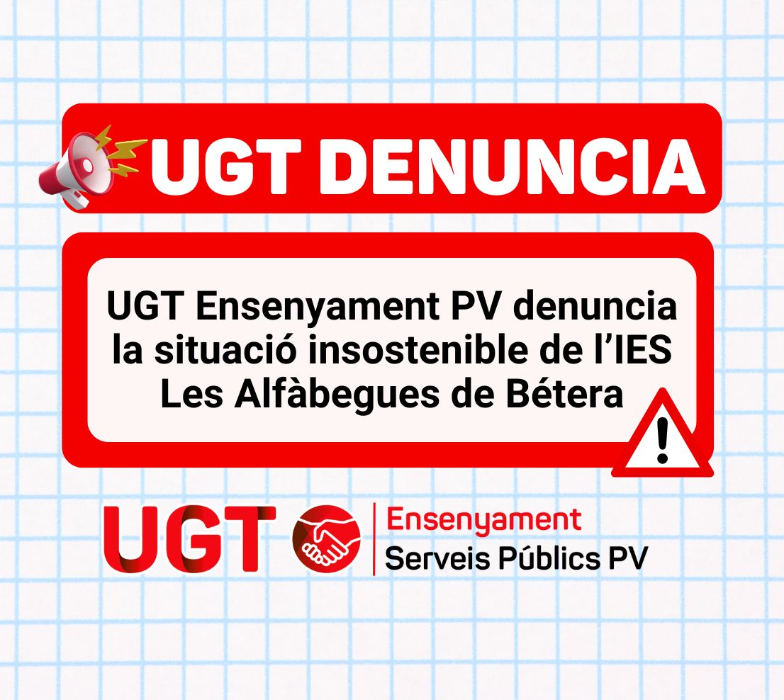 UGT Ensenyament PV denuncia la situació insostenible de l’IES Les Alfàbegues de Bétera