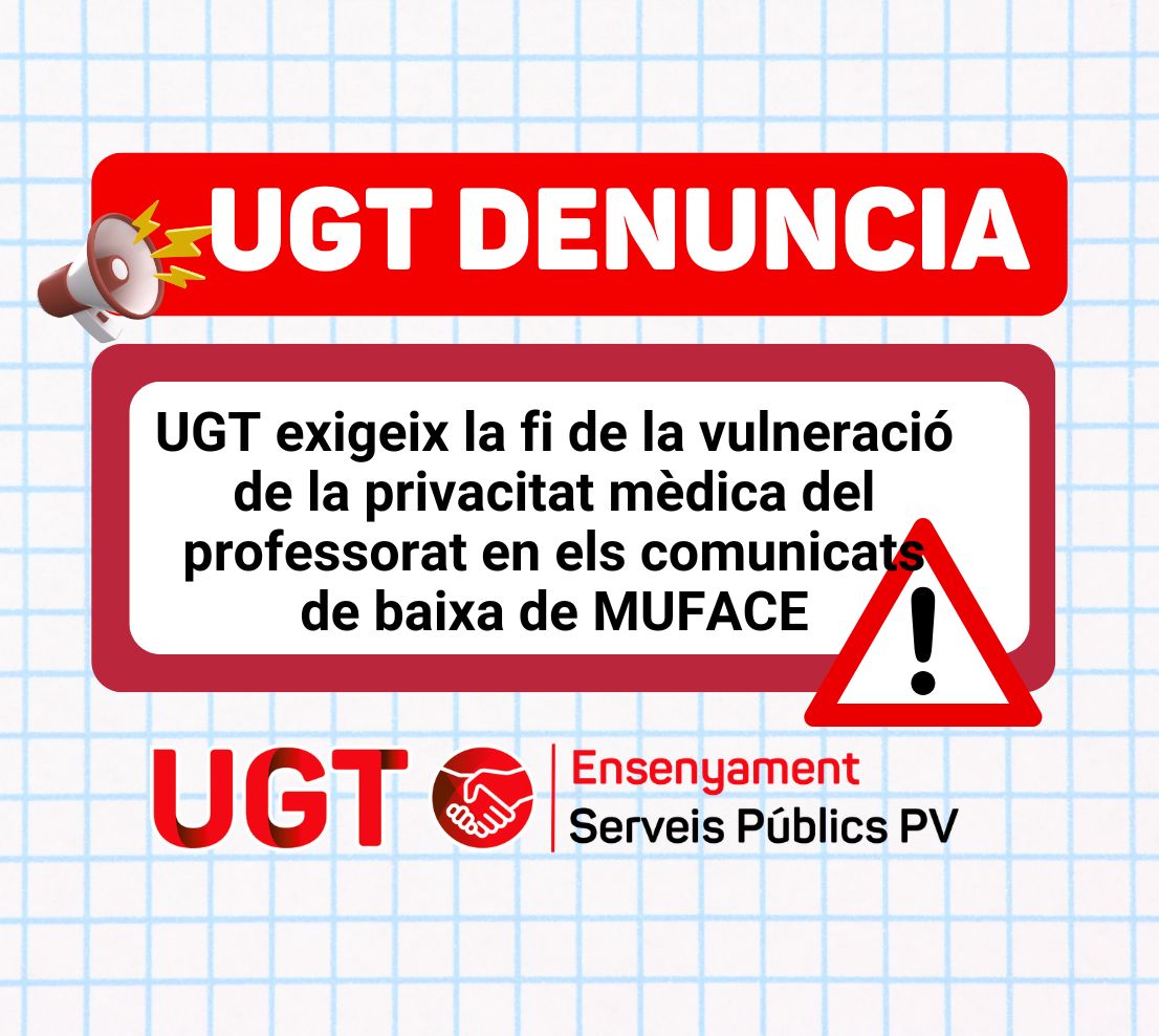 UGT exigeix la fi de la vulneració de la privacitat mèdica del professorat en els comunicats de baixa de MUFACE
