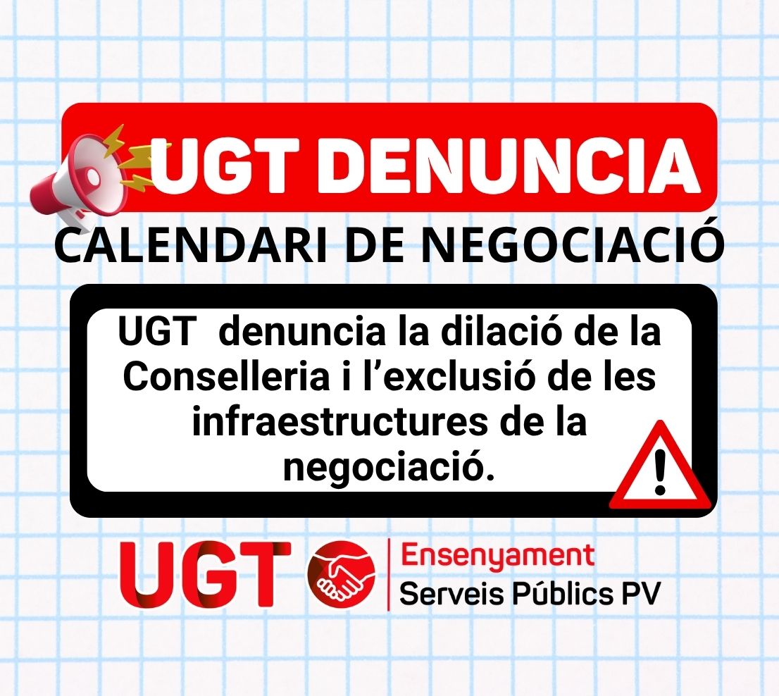 UGT Ensenyament PV denuncia la dilació de la Conselleria i l’exclusió de les infraestructures de la negociació