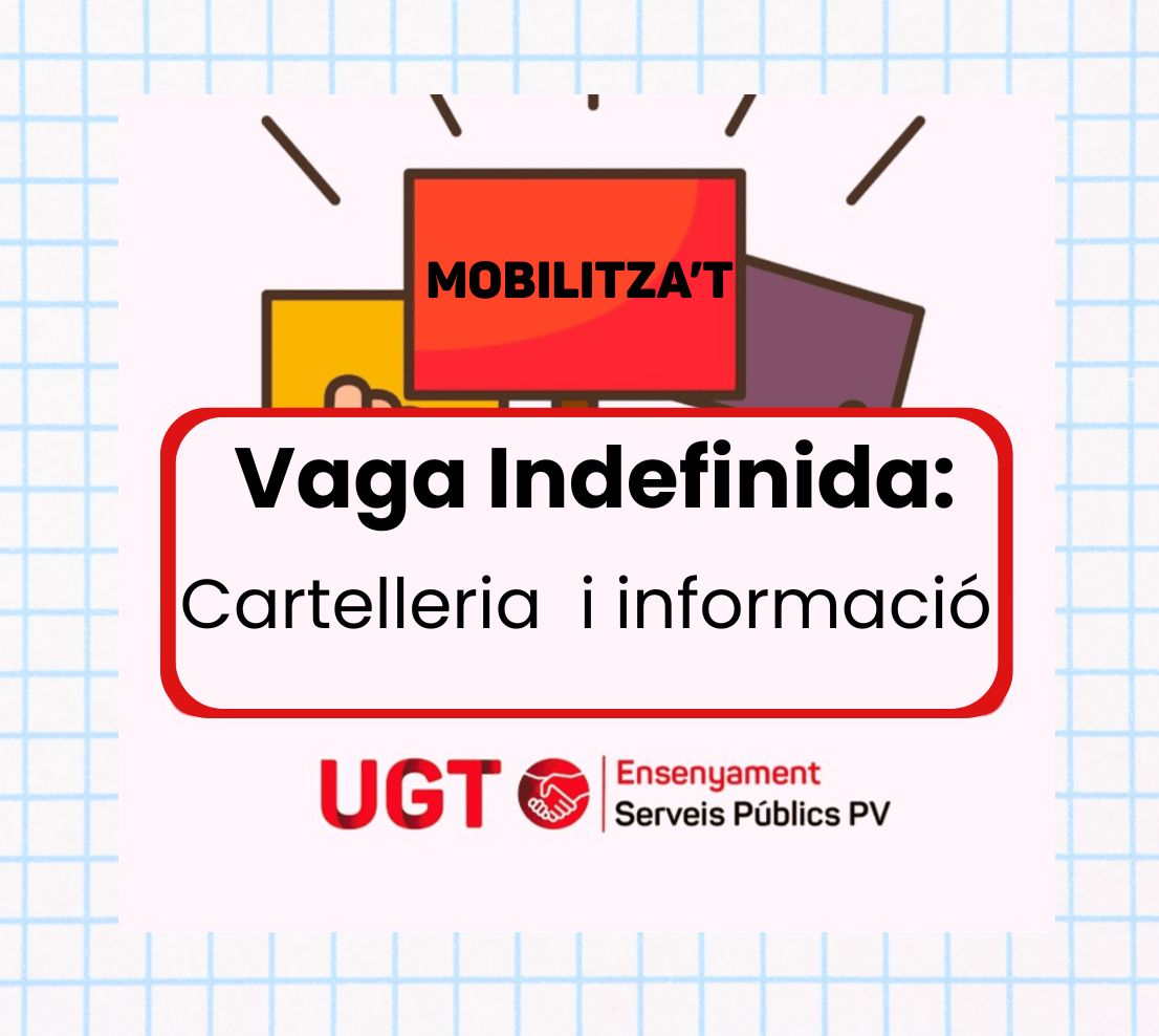 UGT INFORMA. Vaga Indefinida 11M: Cartelleria i informació