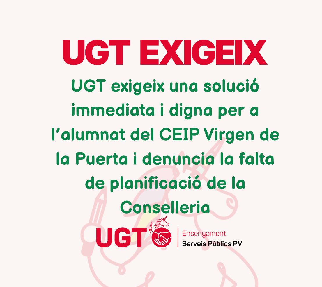 UGT exigeix una solució immediata i digna per a l’alumnat del CEIP Virgen de la Puerta i denuncia la falta de planificació de la Conselleria