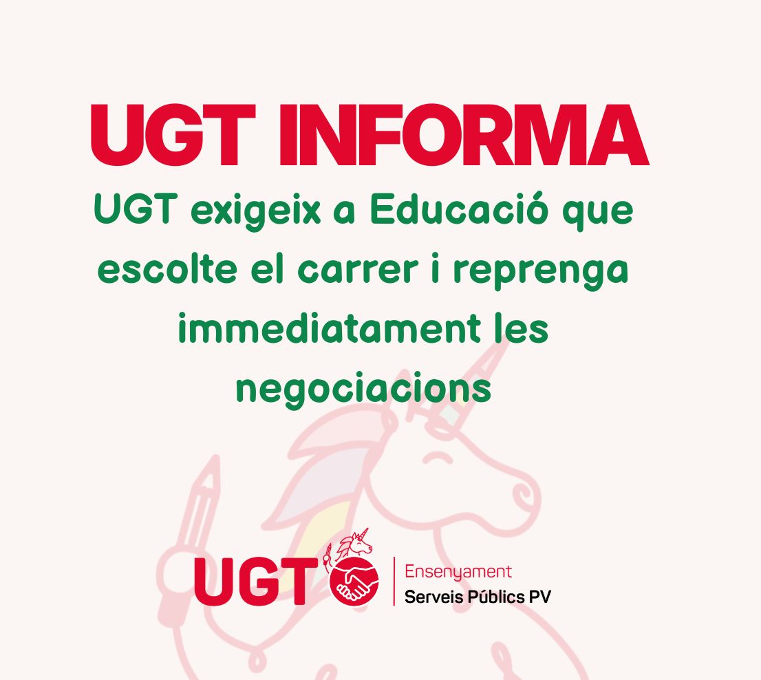 UGT exigeix a Educació que escolte el carrer i reprenga immediatament les negociacions