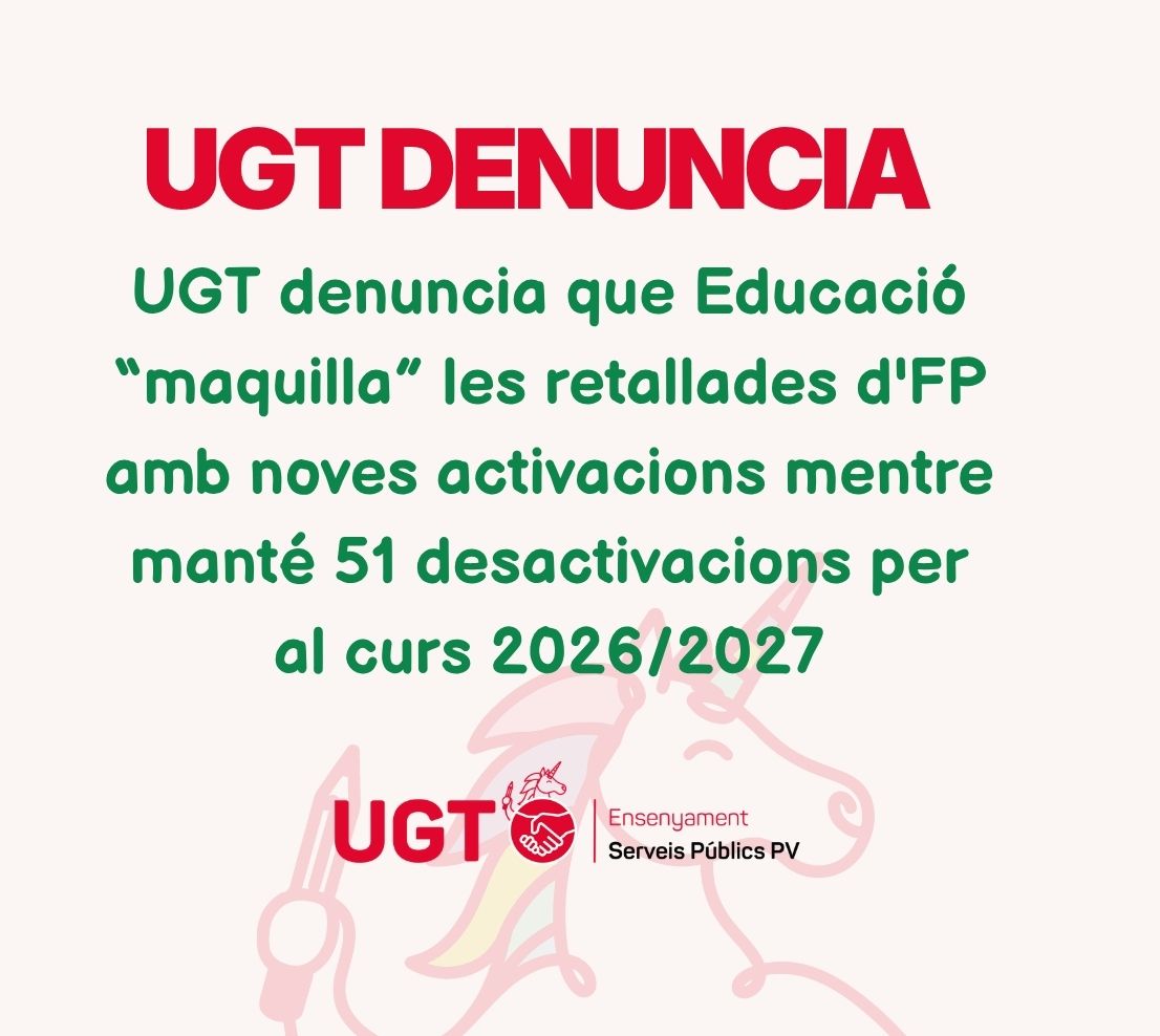 UGT denuncia que Educació “maquilla” les retallades d’FP amb noves activacions mentre manté 51 desactivacions per al curs 2026/2027