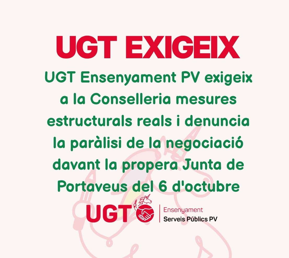 UGT Ensenyament PV exigeix a la Conselleria mesures estructurals reals i denuncia la paràlisi de la negociació davant la propera Junta de Portaveus del 6 d’octubre