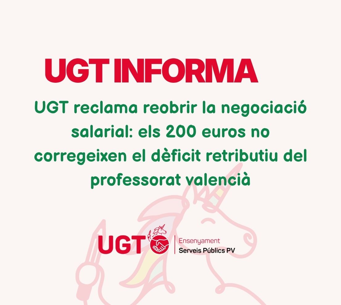 UGT reclama reobrir la negociació salarial: els 200 euros no corregeixen el dèficit retributiu del professorat valencià